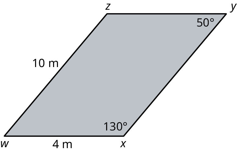 A parallelogram, w x y z. The sides, w z and w x measure 10 meters and 4 meters. The angles, x and y measure 130 degrees and 50 degrees.