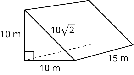 A right triangular prism. The legs of the triangle measure 10 meters, 10 meters. The hypotenuse measures 10 times the square root of 2. The length of the prism is 15 inches.