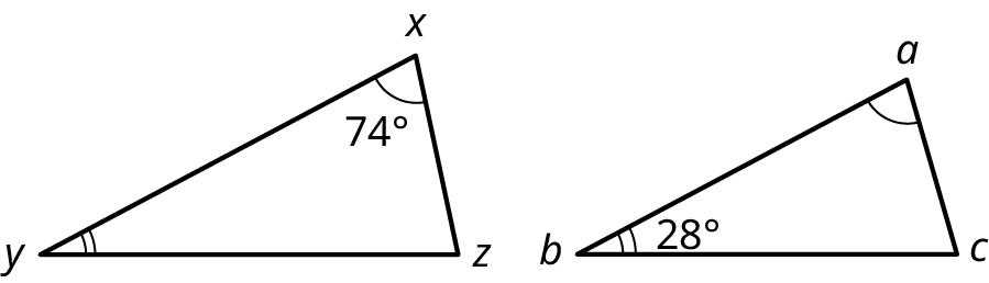 Two triangles, x y z, and a b c. The angles, x and a are congruent. The angle, x measures 74 degrees. The angles, y and b are congruent. The angle, b measures 28 degrees.